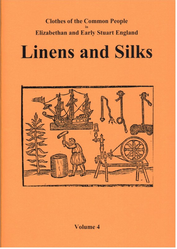 Image for CLOTHES OF THE COMMON PEOPLE VOLUME 4: LINENS AND SILKS AND OTHER NON-WOOLLEN TEXTILES