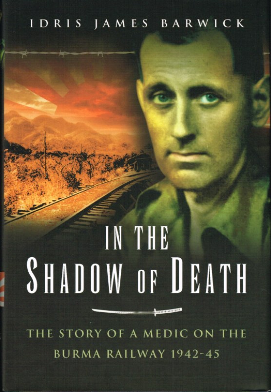 Image for IN THE SHADOW OF DEATH: THE STORY OF A MEDIC ON THE BURMA RAILWAY 1942-45