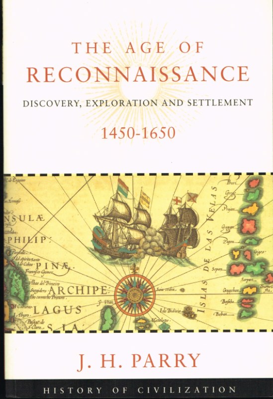 THE AGE OF RECONNAISSANCE DISCOVERY, EXPLORATION AND SETTLEMENT 14501650