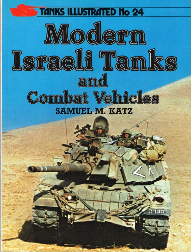 Image for TANKS ILLUSTRATED NO.24 - MODERN ISRAELI TANKS AND COMBAT VEHICLES