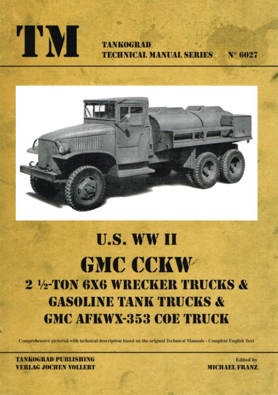Image for US WWII GMCKW 2 1/2 TON 6X6 WRECKER TRUCKS & GASOLINE TANK TRUCKS & GMC AFKWX-353 COE TRUCK