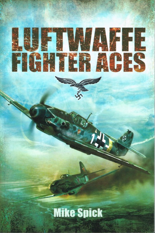 Image for LUFTWAFFE FIGHTER ACES: THE JAGDFLIEGER AND THEIR COMBAT TACTICS AND TECHNIQUES
