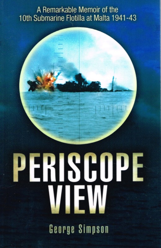 Image for PERISCOPE VIEW: A MEMOIR OF THE 10TH SUBMARINE FLOTILLA AT MALTA 1941-1943
