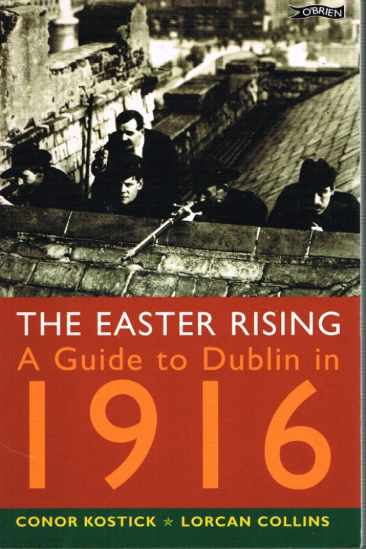 Image for THE EASTER RISING: A GUIDE TO DUBLIN IN 1916