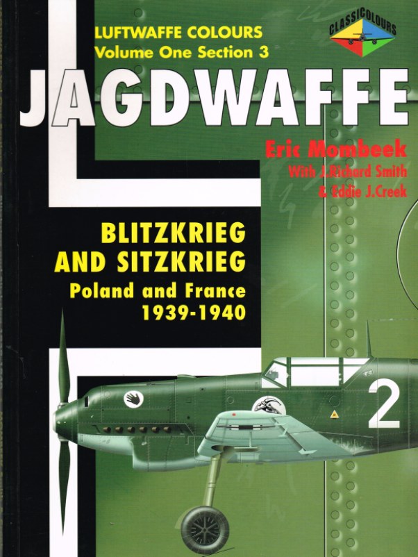 Image for JAGDWAFFE: LUFTWAFFE COLOURS VOLUME ONE SECTION 3: BLITZKRIEG AND SITZKRIEG POLAND AND FRANCE 1939-1940