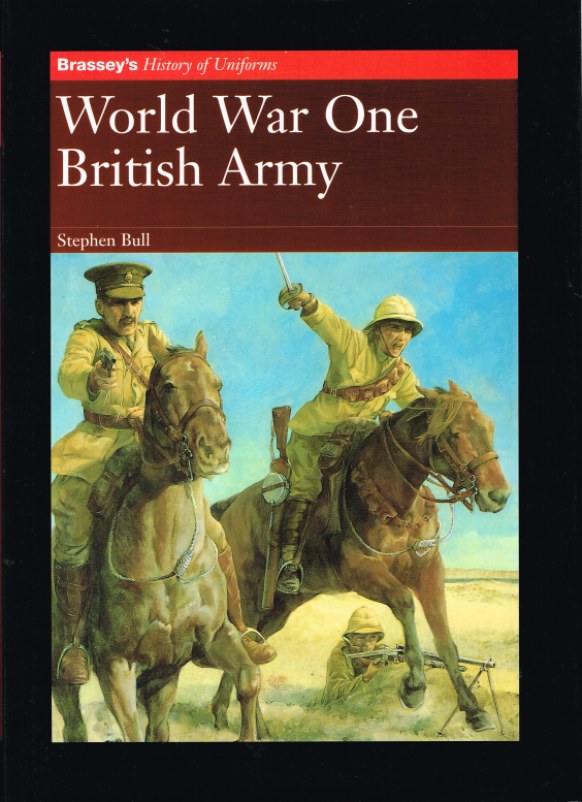 Image for BRASSEY'S HISTORY OF UNIFORMS: WORLD WAR ONE BRITISH ARMY