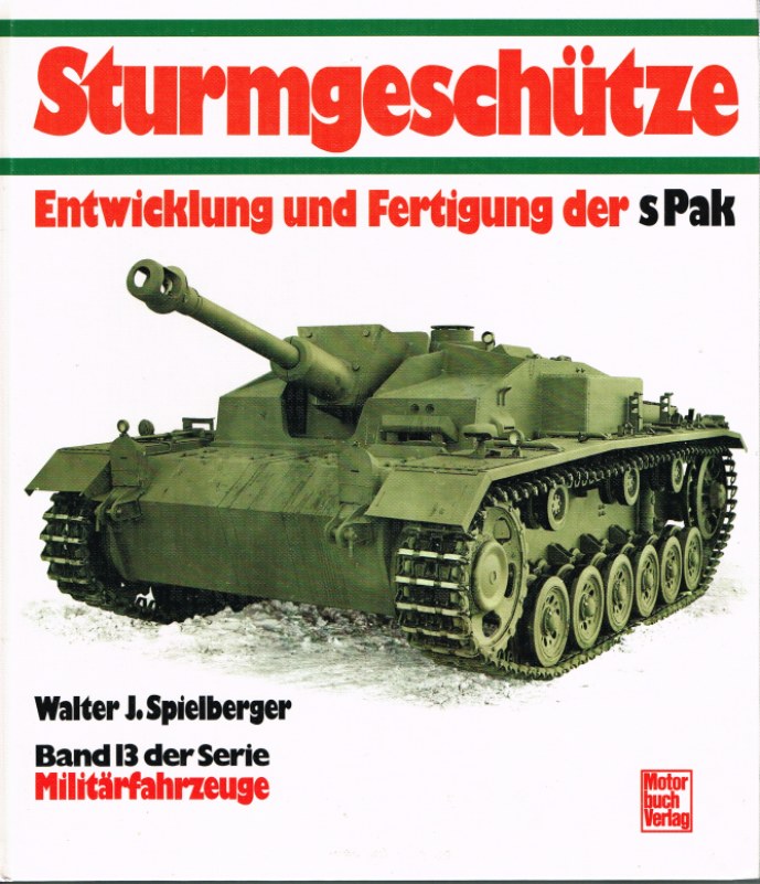 Image for STURMGESCHUTZ ENTWICKLUNG UND FERTIGUNG DER S PAK