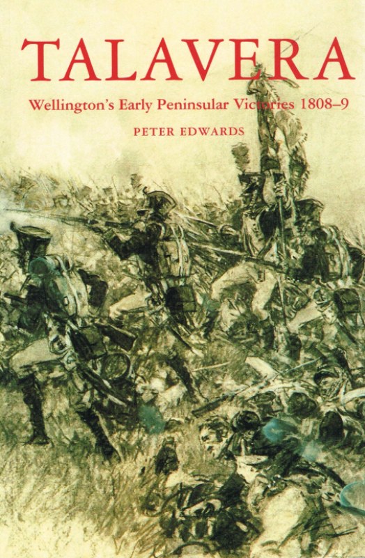 Image for TALAVERA: WELLINGTON'S EARLY PENINSULAR VICTORIES 1808-9