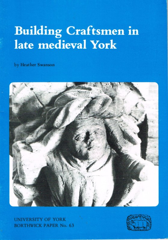 Image for BUILDING CRAFTSMEN IN LATE MEDIEVAL YORK