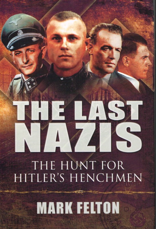 Image for THE LAST NAZIS: THE HUNT FOR HITLER'S HENCHMEN
