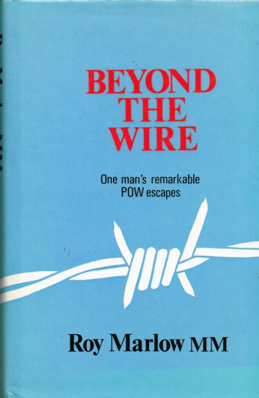 Image for BEYOND THE WIRE: ONE MAN'S REMARKABLE POW ESCAPES