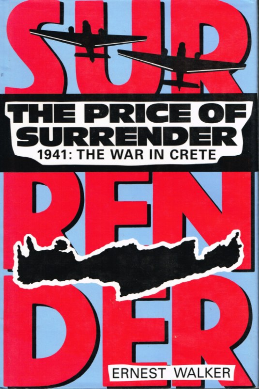 Image for THE PRICE OF SURRENDER: 1941 THE WAR IN CRETE