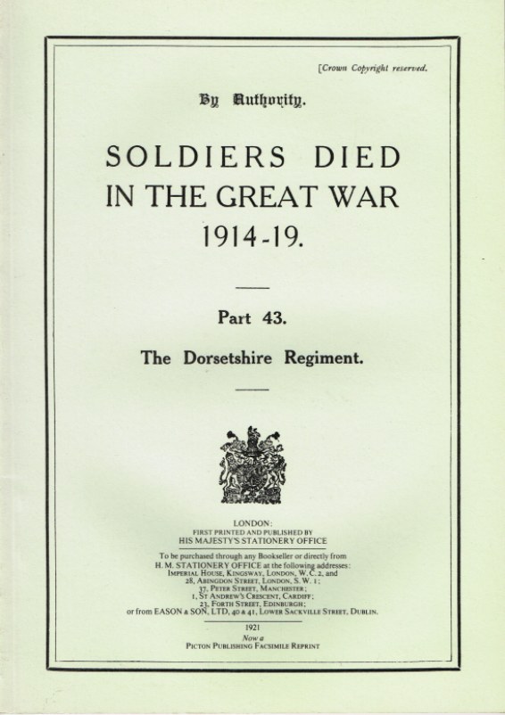 Image for SOLDIERS DIED IN THE GREAT WAR 1914-19: PART 43. THE DORSETSHIRE REGIMENT