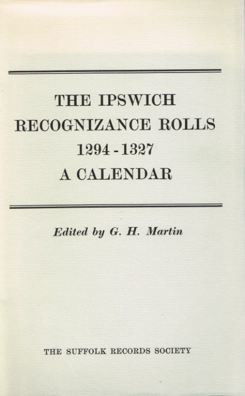 Image for THE IPSWICH RECOGNIZANCE ROLLS 1294-1327 : A CALENDAR