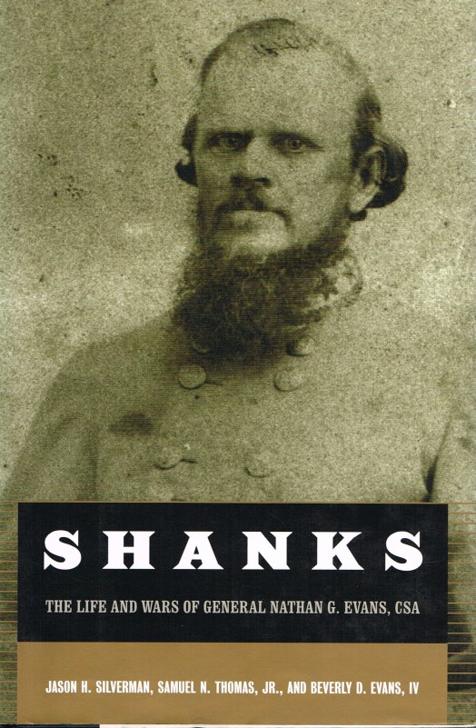 Image for SHANKS: THE LIFE AND WARS OF GENERAL NATHAN GEORGE EVANS CSA