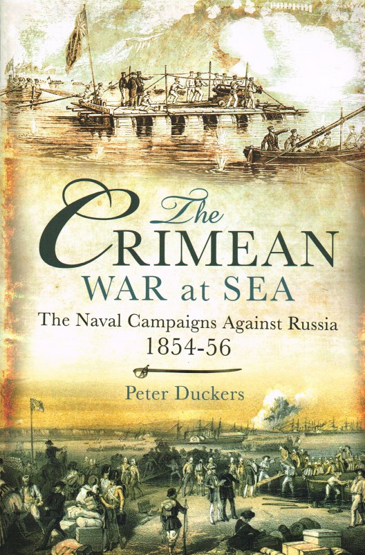 Image for THE CRIMEAN WAR AT SEA : THE NAVAL CAMPAIGNS AGAINST RUSSIA 1854-56