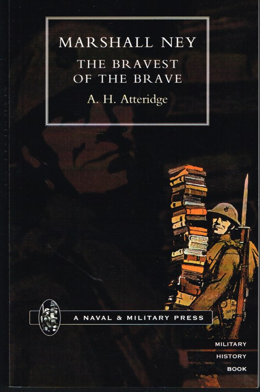 Image for MARSHAL NEY: THE BRAVEST OF THE BRAVE