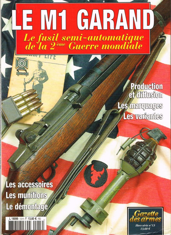 Image for LE M1 GARAND: LE FUSIL SEMI-AUTOMATIQUE DE LA 2EME GUERRE MONDIALE