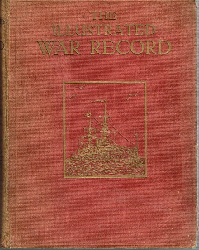 Image for THE ILLUSTRATED WAR RECORD OF THE MOST NOTABLE EPISODES IN THE GREAT EUROPEAN WAR