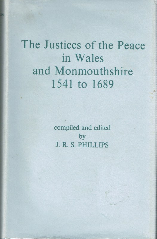 Image for THE JUSTICES OF THE PEACE IN WALES AND MONMOUTHSHIRE 1541-1689