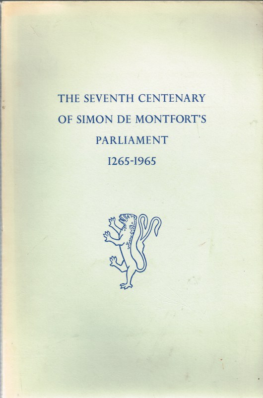 Image for THE SEVENTH CENTENARY OF SIMON DE MONTFORT'S PARLIAMENT 1265-1965