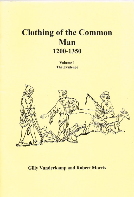 Image for CLOTHING OF THE COMMON MAN 1200-1350: VOLUME 1: THE EVIDENCE