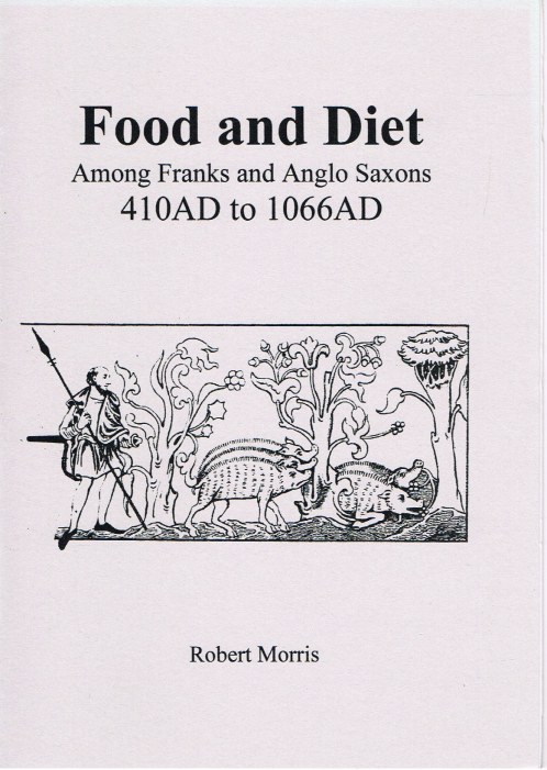 Image for FOOD AND DIET AMONG FRANKS AND ANGLO SAXONS 410AD TO 1066AD