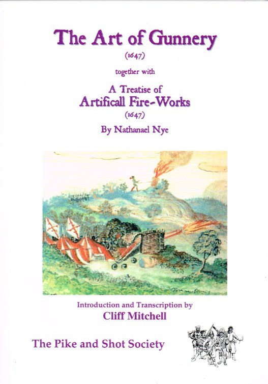 Image for THE ART OF GUNNERY (1647) TOGETHER WITH A TREATISE OF ARTIFICALL FIRE-WORKS (1647)