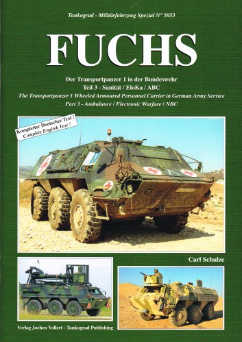 Image for FUCHS: THE TRANSPORTPANZER 1 WHEELED ARMOURED PERSONNEL CARRIER IN GERMAN ARMY SERVICE: PART 3 - AMBULANCE, ELECTONIC WARFARE, NBC
