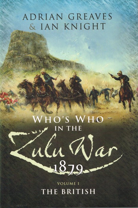 Image for THE WHO'S WHO OF THE ANGLO-ZULU WAR: PART I THE BRITISH