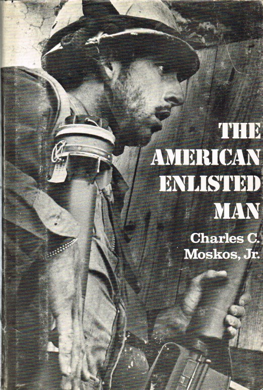 Image for THE AMERICAN ENLISTED MAN: THE RANK AND FILE IN TODAY'S MILITARY