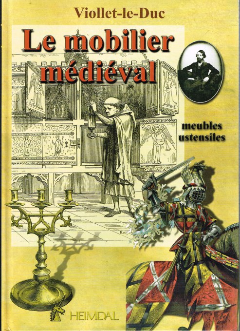 Image for LE MOBILIER MEDIEVAL: DICTIONNAIRE RAISONNE DU MOBILIER TOME 1: MOBILIER USTENSILES - JEUX (FRENCH TEXT)