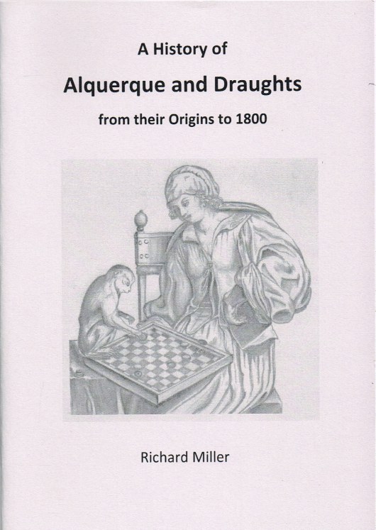 Image for A HISTORY OF ALQUERQUE AND DRAUGHTS FROM THEIR ORIGINS TO 1800