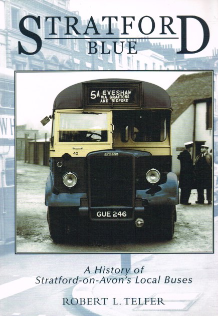 Image for STRATFORD BLUE : A HISTORY OF STRATFORD-ON-AVON'S LOCAL BUSES
