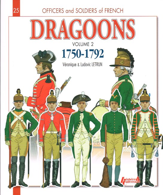 Image for FRENCH DRAGOONS VOLUME 2: 1750-1792 - FROM THE SEVEN YEARS WAR TO THE FRENCH REVOLUTION