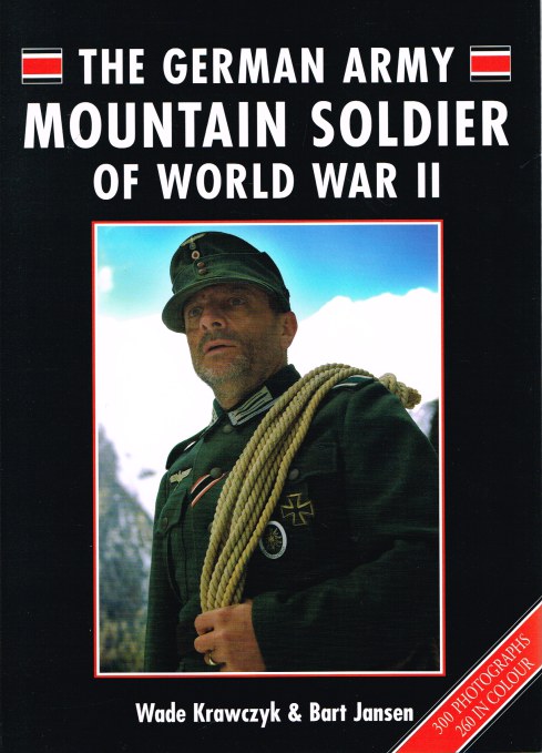 Image for THE GERMAN ARMY MOUNTAIN SOLDIER OF WORLD WAR II