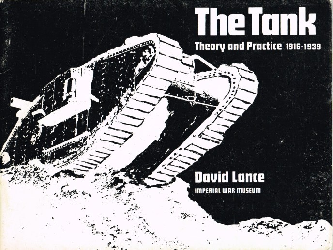 Image for THE TANK: THEORY AND PRACTICE 1916-1939