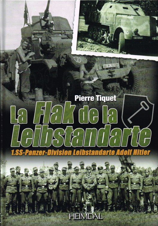 Image for LA FLAK DE LA LEIBSTANDARTE : 1.SS-PANZER-DIVISION LEIBSTANDARTE ADOLF HITLER (FRENCH TEXT)