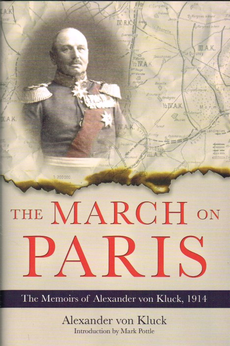 Image for THE MARCH ON PARIS: THE MEMOIRS OF ALEXANDER VON KLUCK, 1914