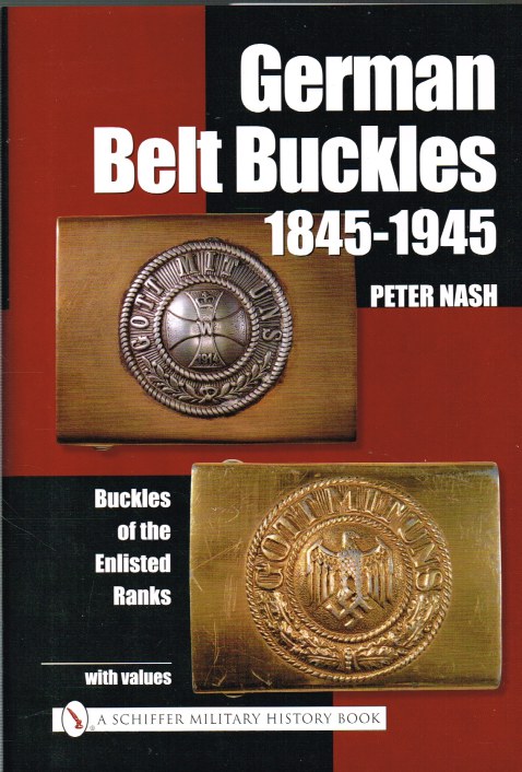 Image for GERMAN BELT BUCKLES 1845-1945 : BUCKLES OF THE ENLISTED RANKS