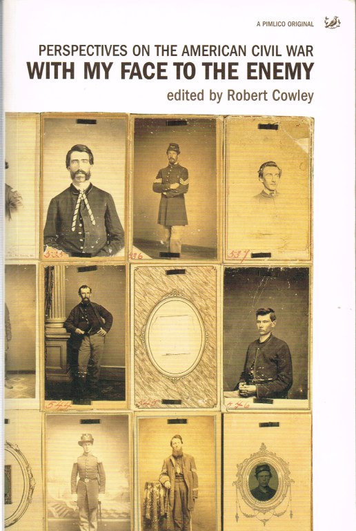 Image for WITH MY FACE TO THE ENEMY : PERSPECTIVES ON THE AMERICAN CIVIL WAR