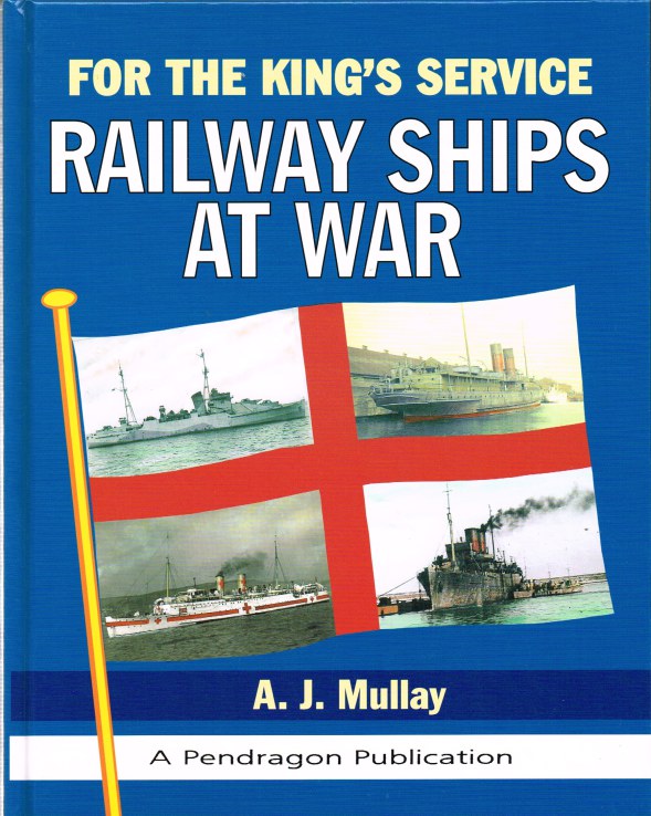 Image for FOR THE KING'S SERVICE: RAILWAY SHIPS AT WAR