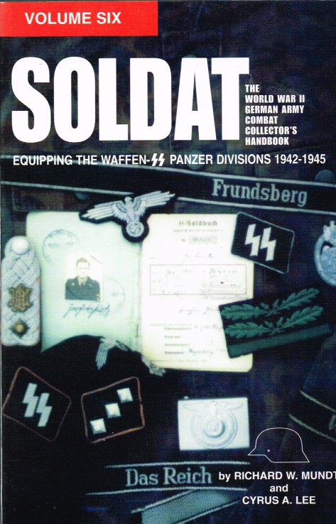 Image for SOLDAT VOLUME SIX: EQUIPPING THE WAFFEN-SS PANZER DIVISIONS 1942-1945