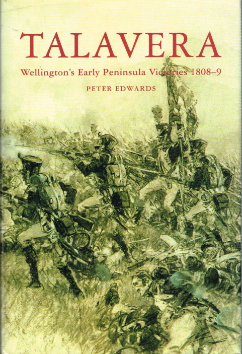 Image for TALAVERA: WELLINGTON'S EARLY PENINSULAR VICTORIES 1808-9
