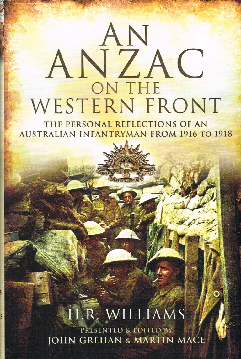 Image for AN ANZAC ON THE WESTERN FRONT : THE PERSONAL REFLECTIONS OF AN AUSTRALIAN INFANTRYMAN FROM 1916 TO 1918