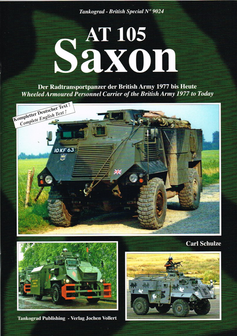 Image for AT 105 SAXON : WHEELED ARMOURED PERSONNEL CARRIER OF THE BRITISH ARMY 1977 TO TODAY