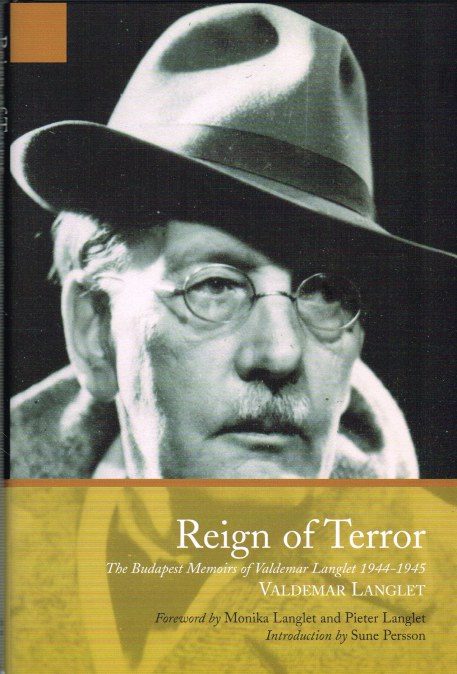 Image for REIGN OF TERROR : THE BUDAPEST MEMOIRS OF VALDEMAR LANGLET 1944-1945