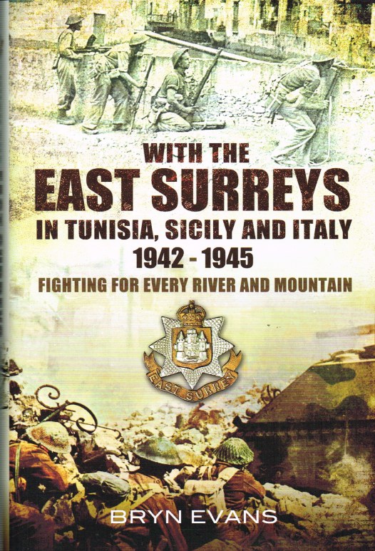 Image for WITH THE EAST SURREYS IN TUNISIA, SICILY AND ITALY 1942-1945