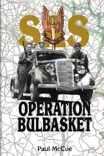 Image for SAS OPERATION BULBASKET: BEHIND THE LINES IN OCCUPIED FRANCE 1944