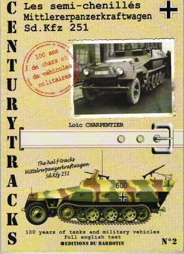 Image for CENTURYTRACKS NO.2: THE HALF-TRACKS MITTELRERPANZERKRAFTWAGEN SD.KFZ 251